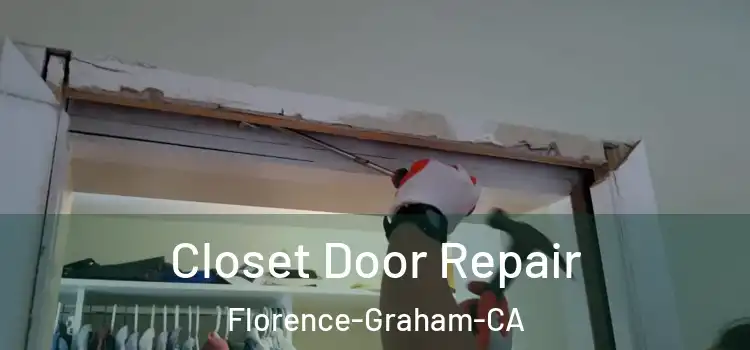  Closet Door Repair Florence-Graham-CA