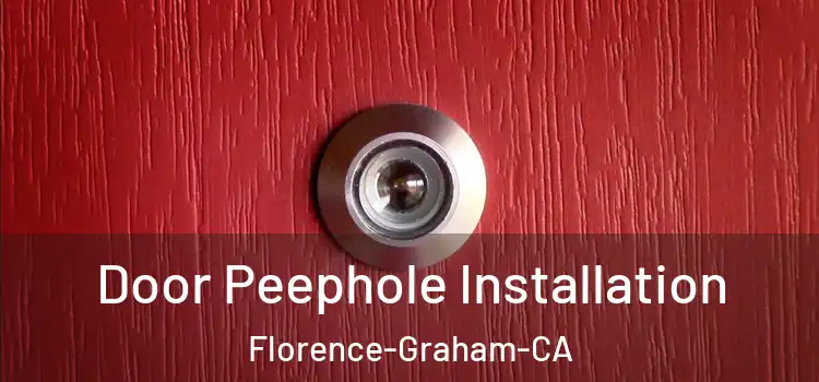 Door Peephole Installation Florence-Graham-CA
