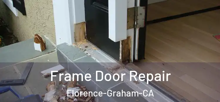  Frame Door Repair Florence-Graham-CA