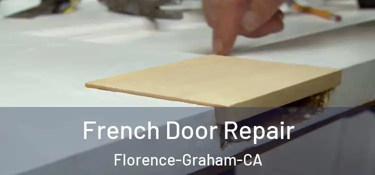  French Door Repair Florence-Graham-CA