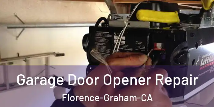  Garage Door Opener Repair Florence-Graham-CA