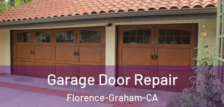  Garage Door Repair Florence-Graham-CA