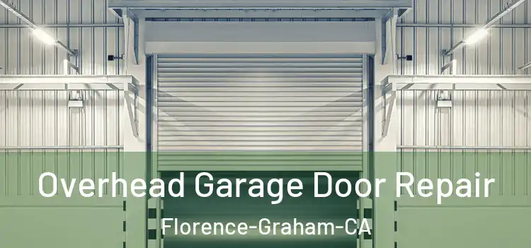  Overhead Garage Door Repair Florence-Graham-CA