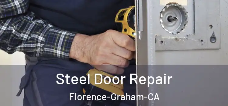  Steel Door Repair Florence-Graham-CA